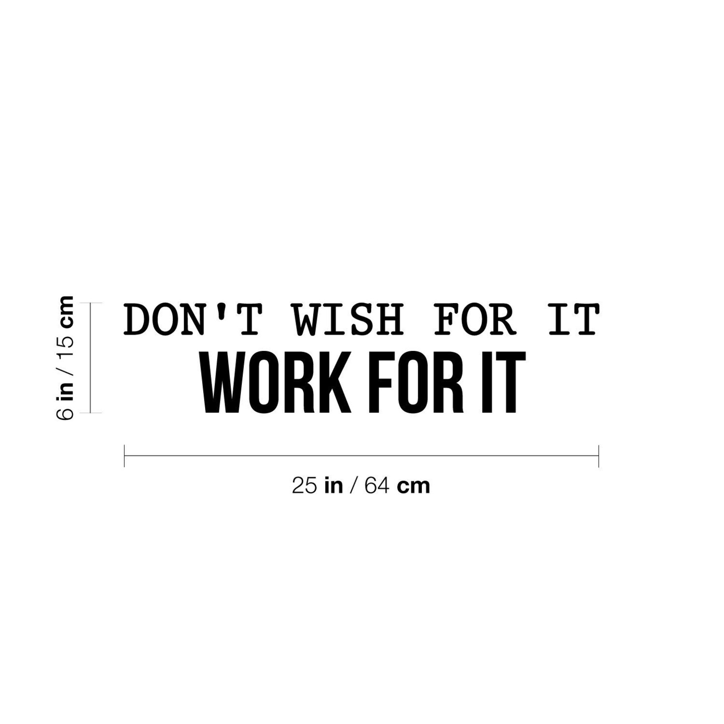 Kitcheniva Vinyl Wall Art Decal - Don't Wish for It Work for It 6" x 25"