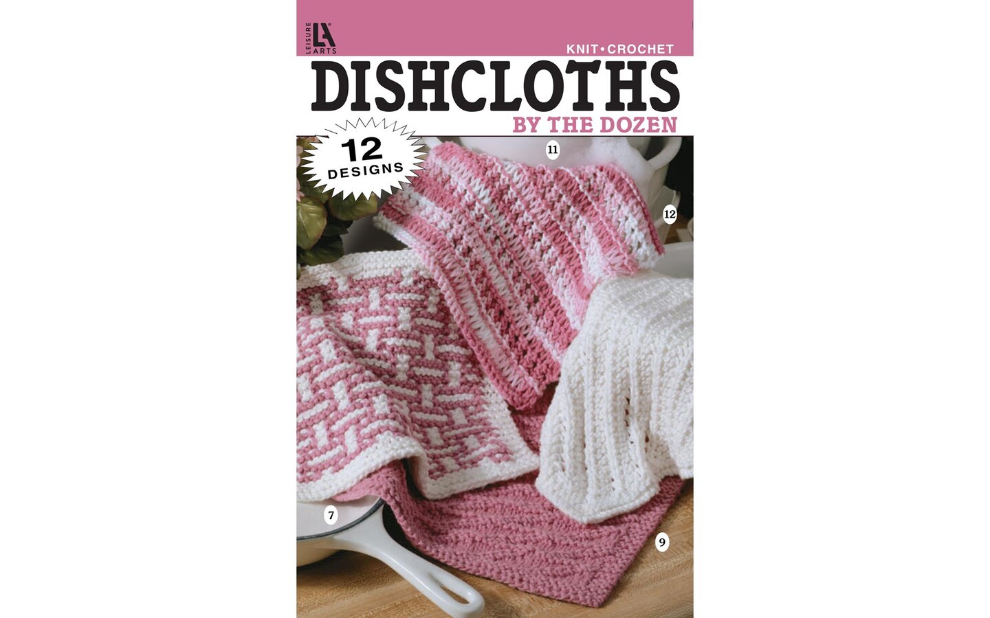 Leisure Arts Dishcloths By The Dozens Crochet Bk