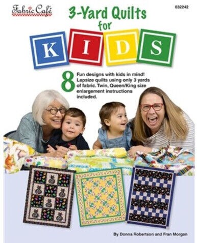 3 Yard Quilts for Kids Book by Donna Robertson and Fran Morgan for Fabric Cafe