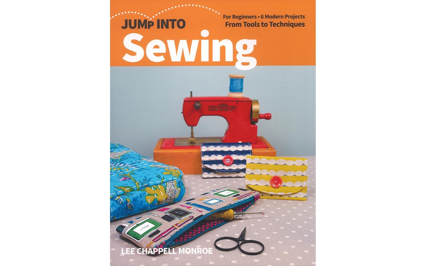 C&#x26;T Jump Into Sewing For Beginners Bk