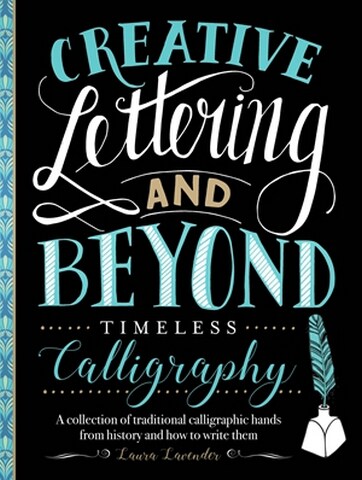 CREATIVE LETTERING AND BEYOND CALLIGRAPHY BOOK