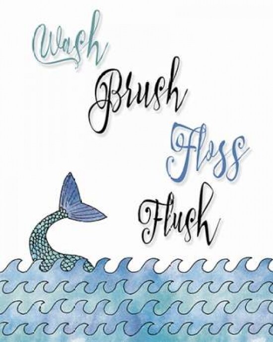 Wash Brush Floss Flush Poster Print by Tara Moss - Item # VARPDXTA1073