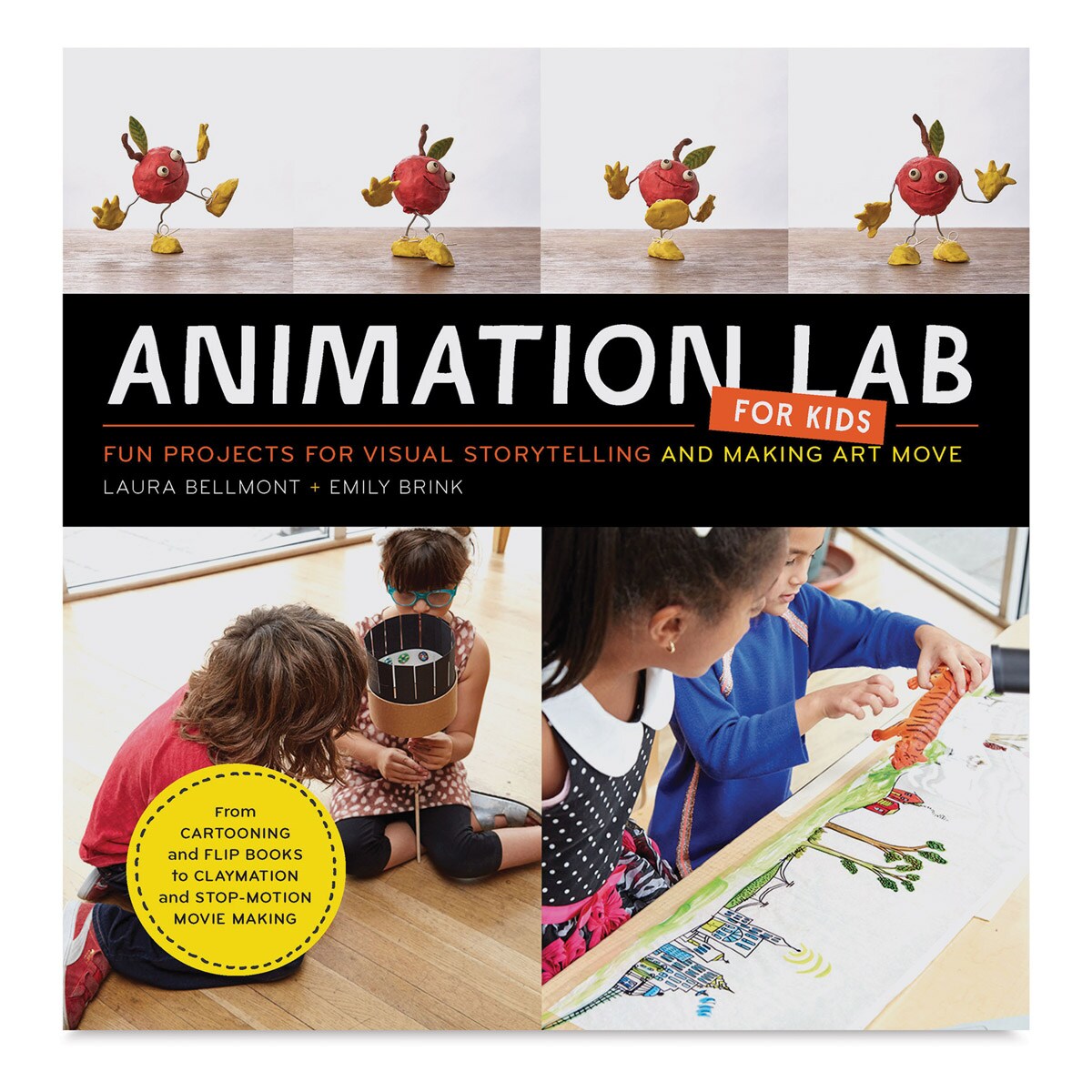 Animation Lab for Kids: Fun Projects for Visual Storytelling and Making Art Move
