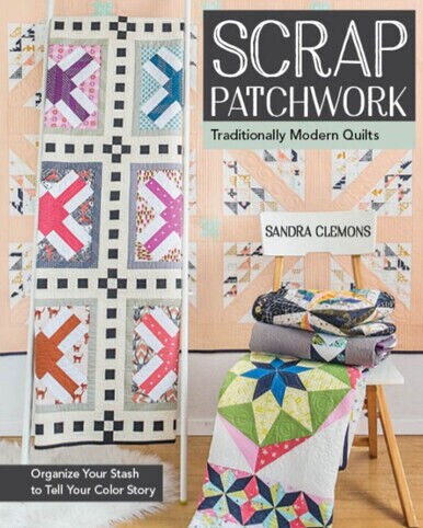 Stash Books An Imprint of C and T Publishing Scrap Patchwork Bk
