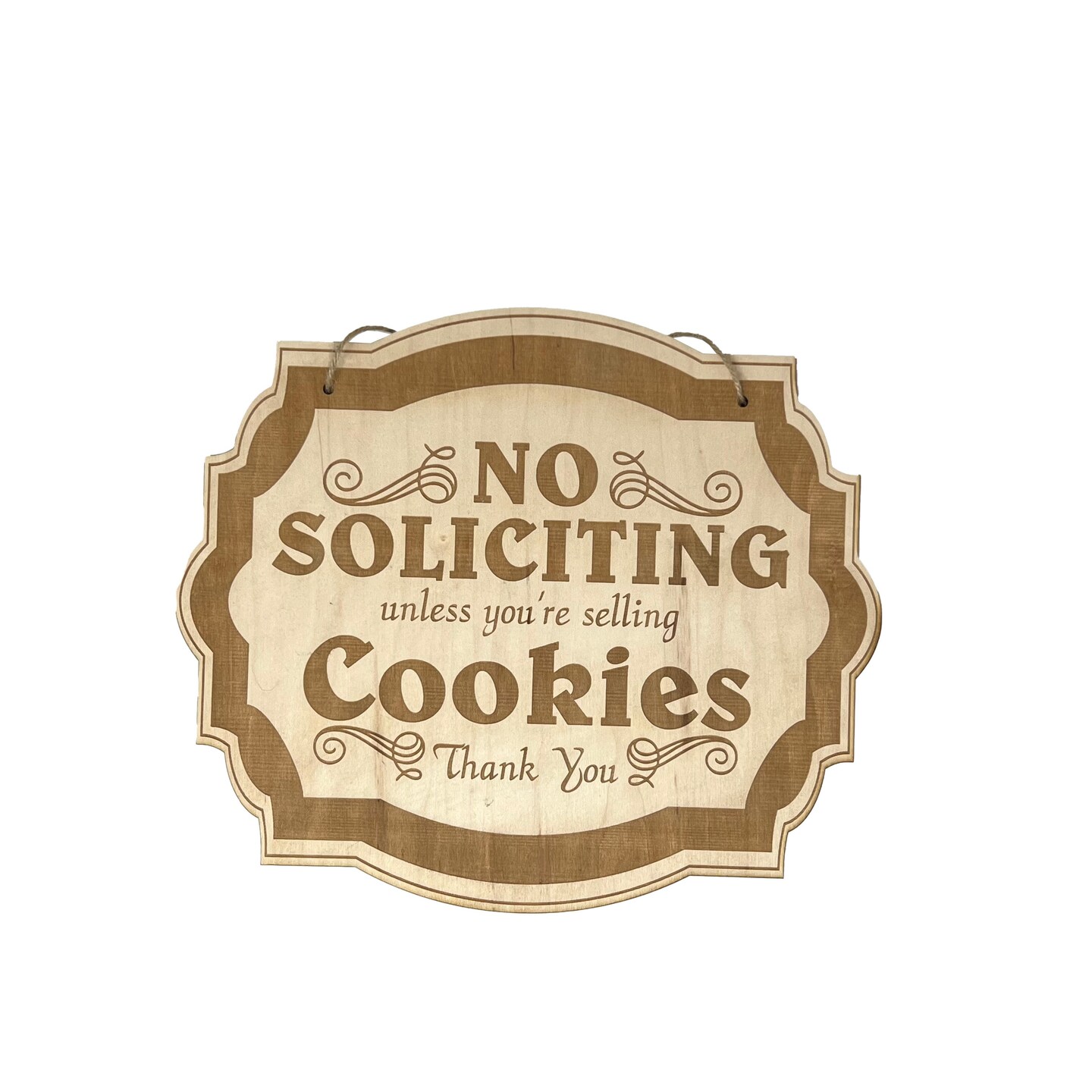 No Soliciting Unless You&#x27;re Selling Cookies - Raw Wood Door Sign 6x9