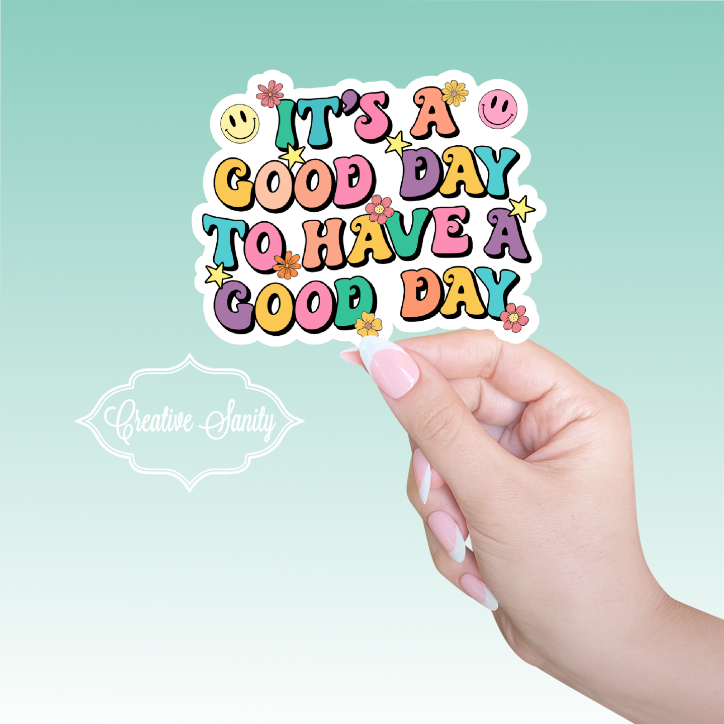 Vinyl Sticker, It's A Good Day To Have A Good Day, funny Retro Sticker