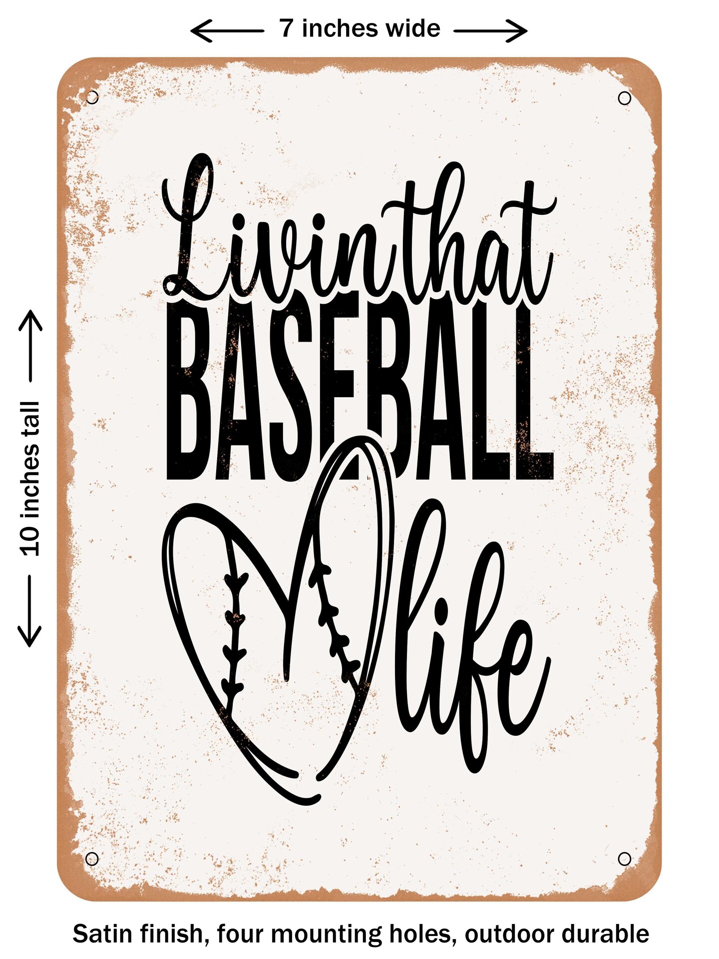 DECORATIVE METAL SIGN - Livin That Baseball Life - Vintage Rusty Look