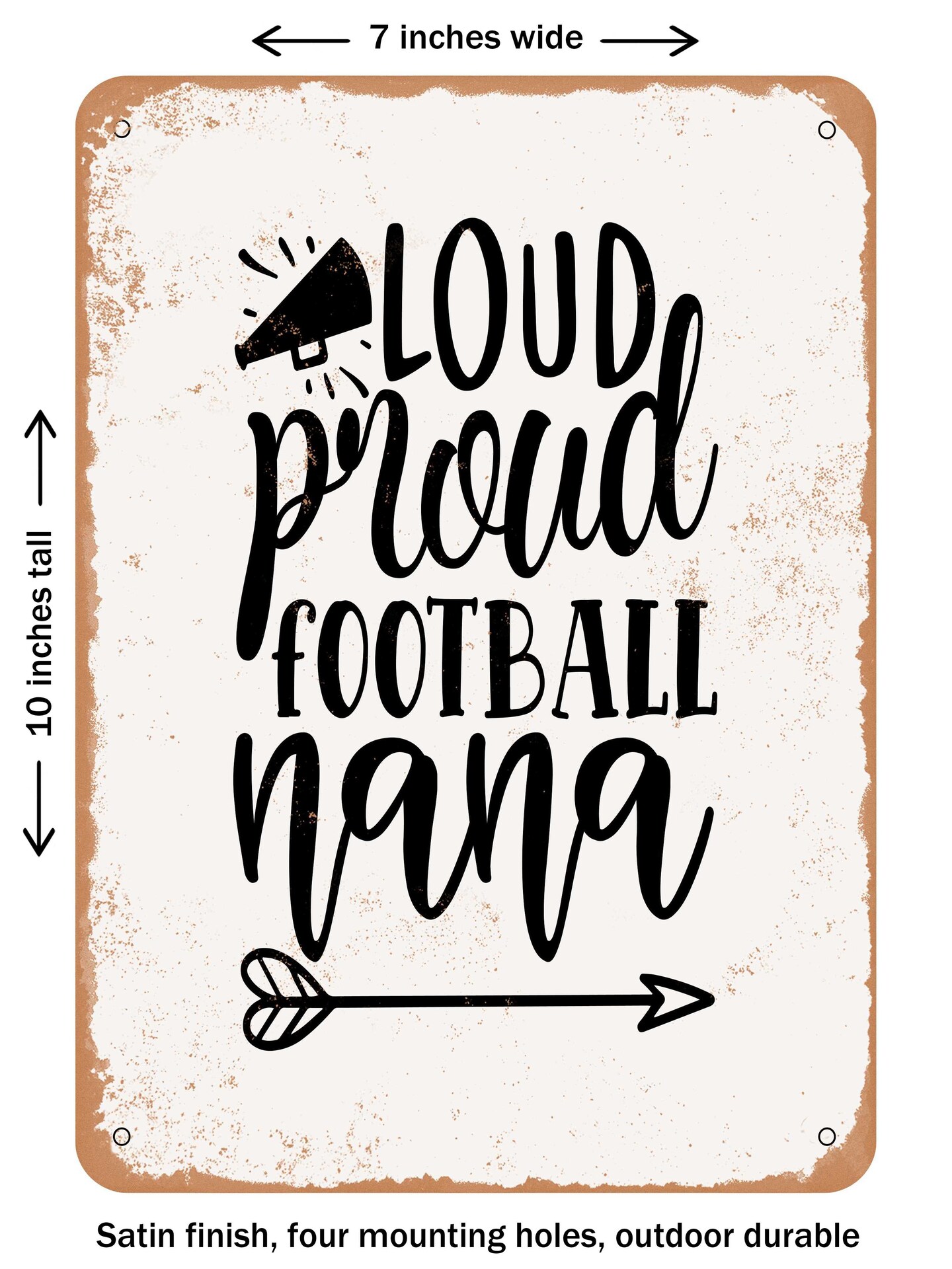 DECORATIVE METAL SIGN - Loud Proud Football Nana - Vintage Rusty Look