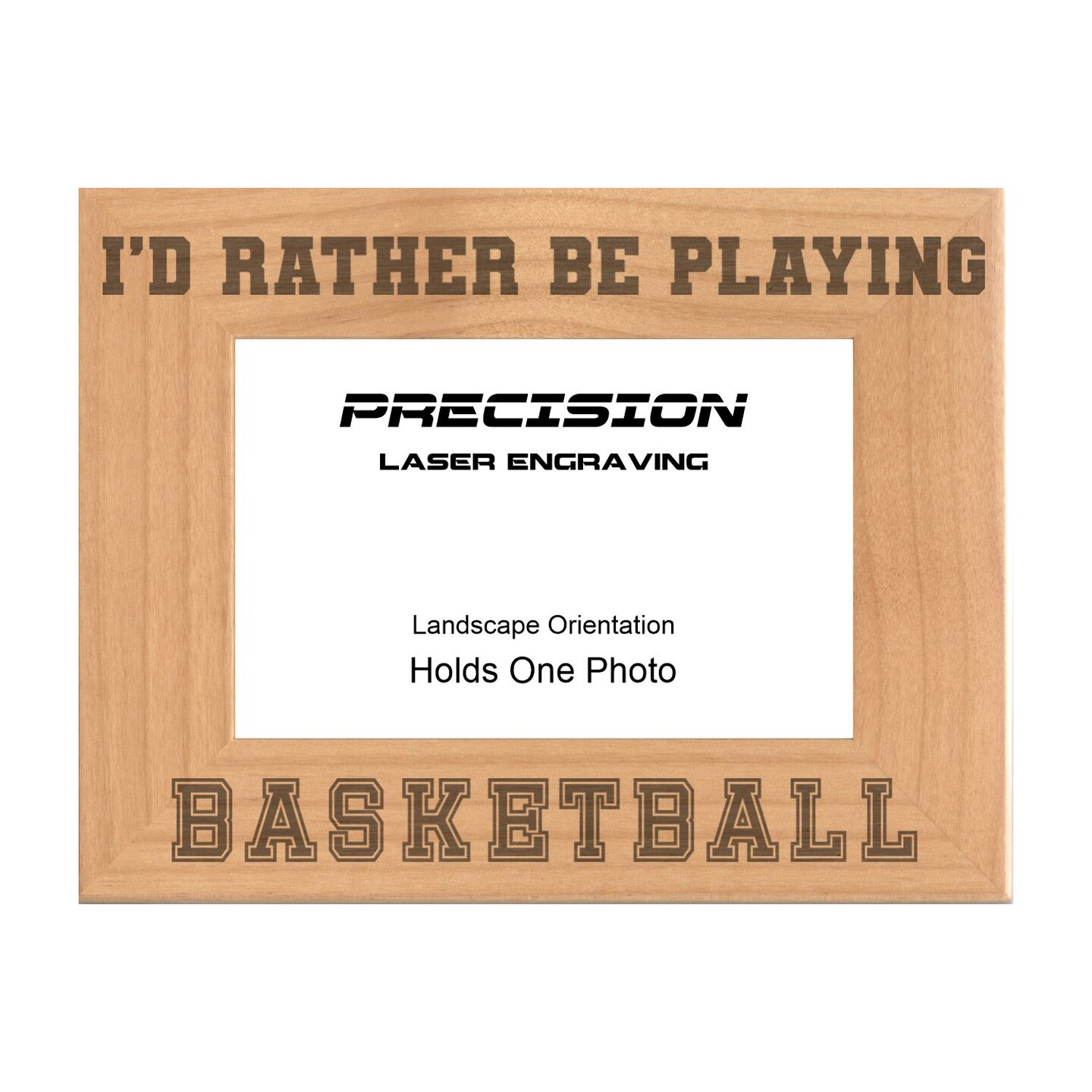 Sports Picture Frame I'd Rather Be Playing Basketball Engraved Natural Wood Picture Frame (WF-176)