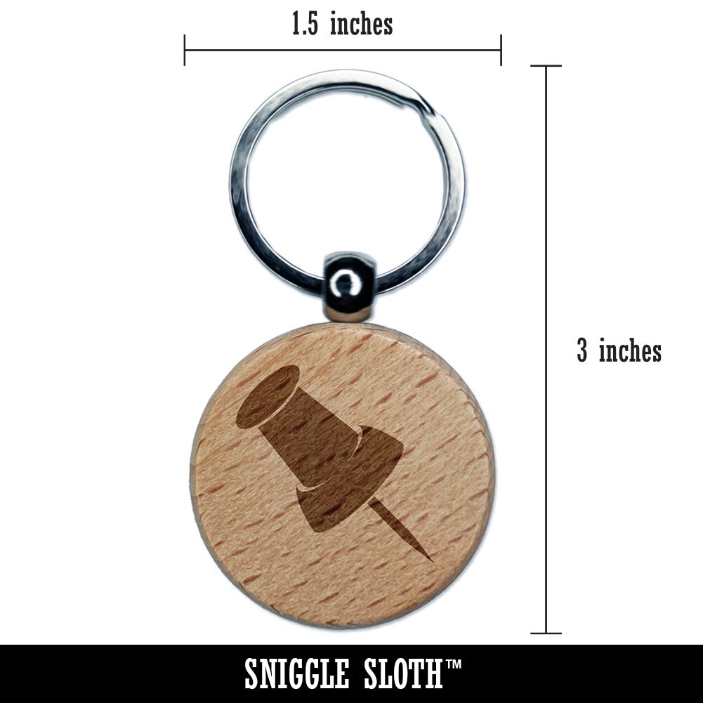 Push Pin Thumbtack Engraved Wood Round Keychain Tag Charm