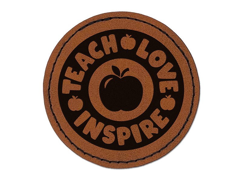 Teach Love Inspire Round Iron-On Engraved Faux Leather Patch Applique - 2.5&#x22;
