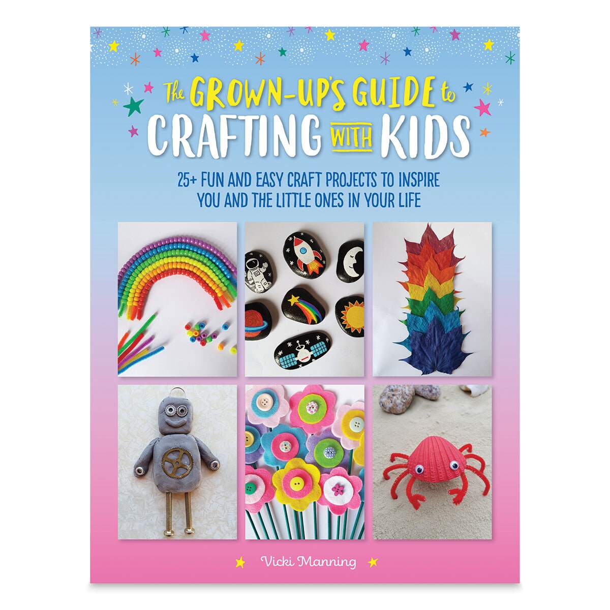 The Grown-Up&#x27;s Guide to Crafting with Kids
