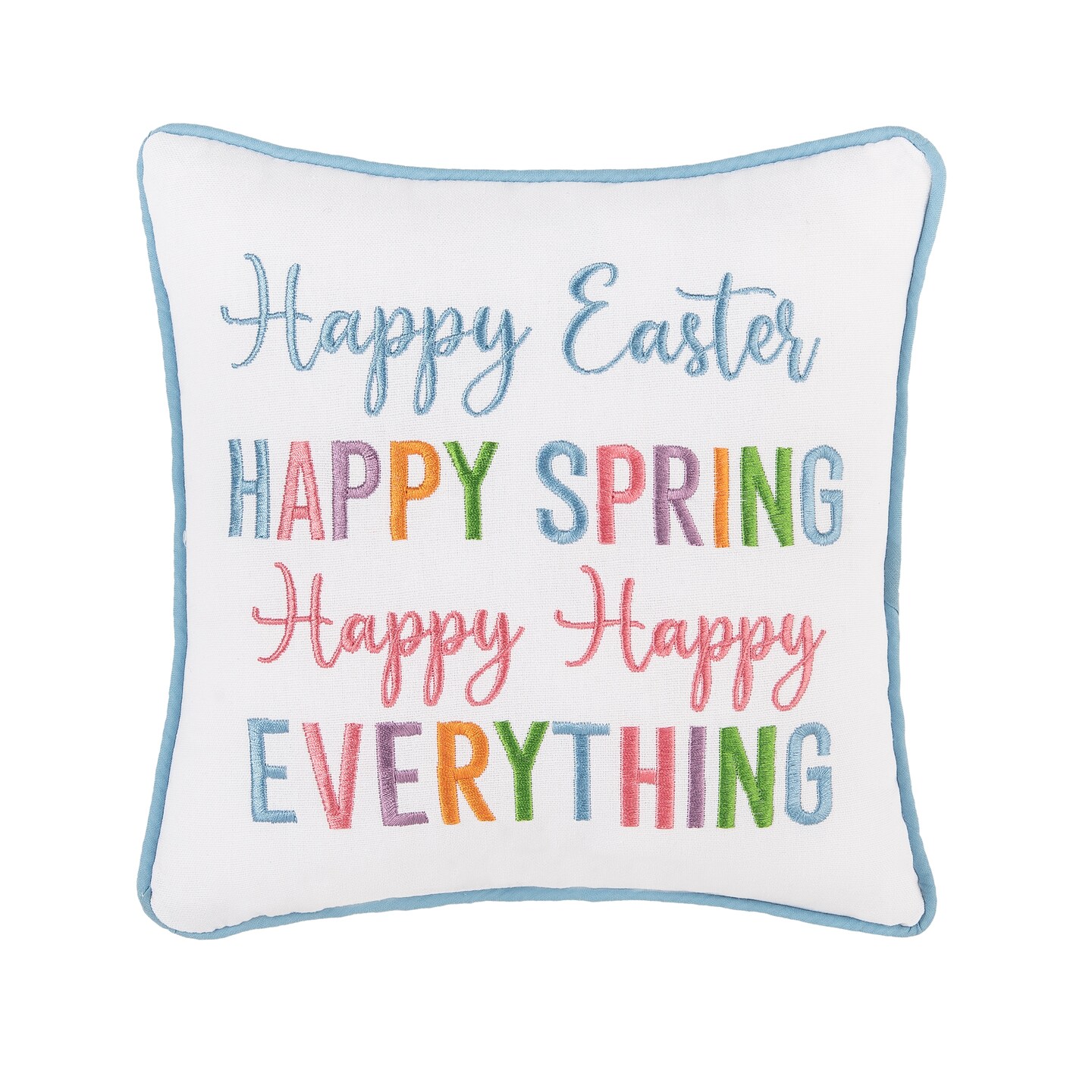 Multicolor "Happy Easter Happy Spring Happy Everything" Embroidered Mini Accent Pillow, 10" x 10"