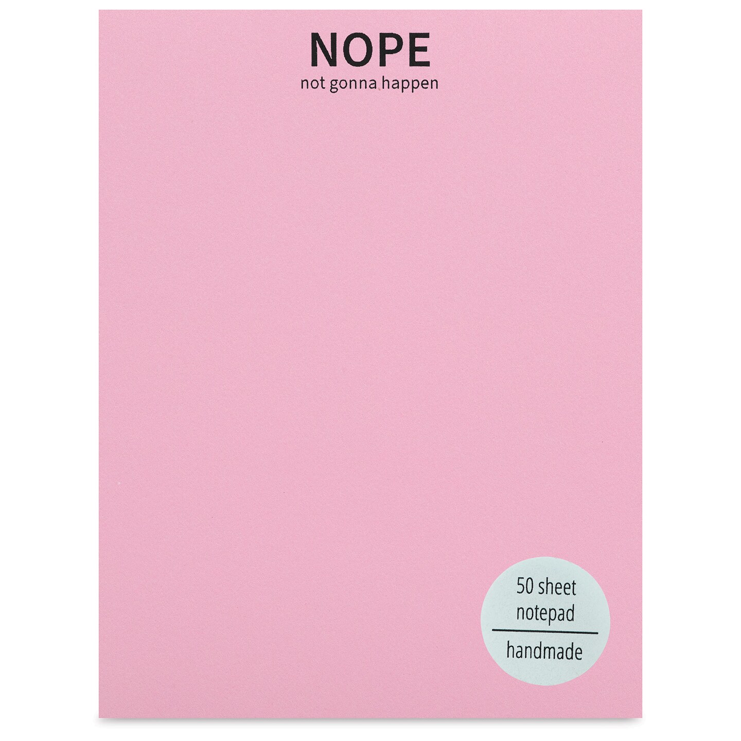 Public School Paper Co. Notepad - Pink, Not Gonna Happen