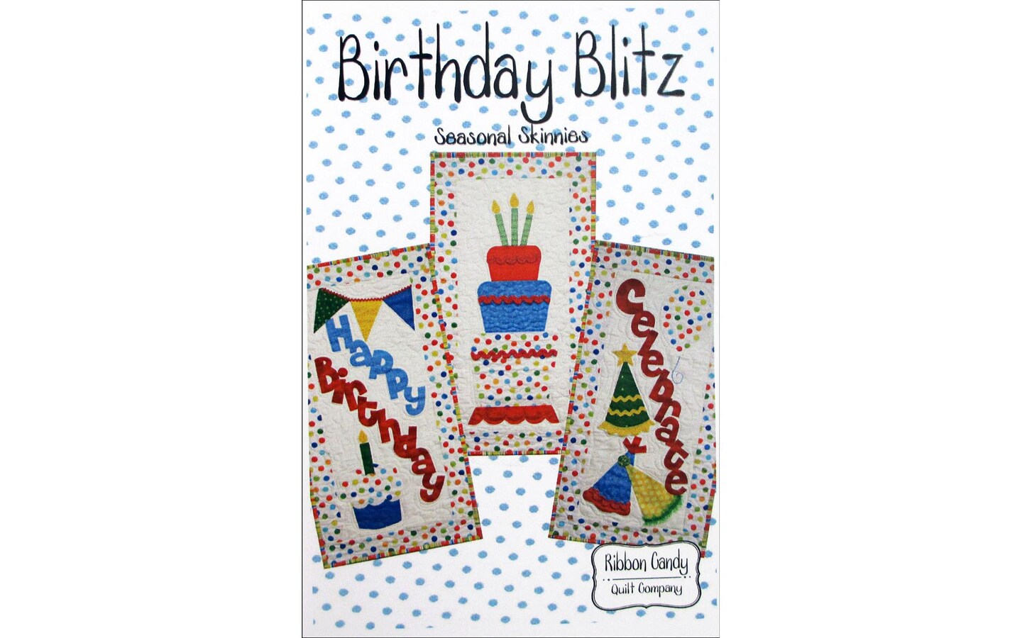Ribbon Candy Quilt Co Birthday Blitz Ptrn
