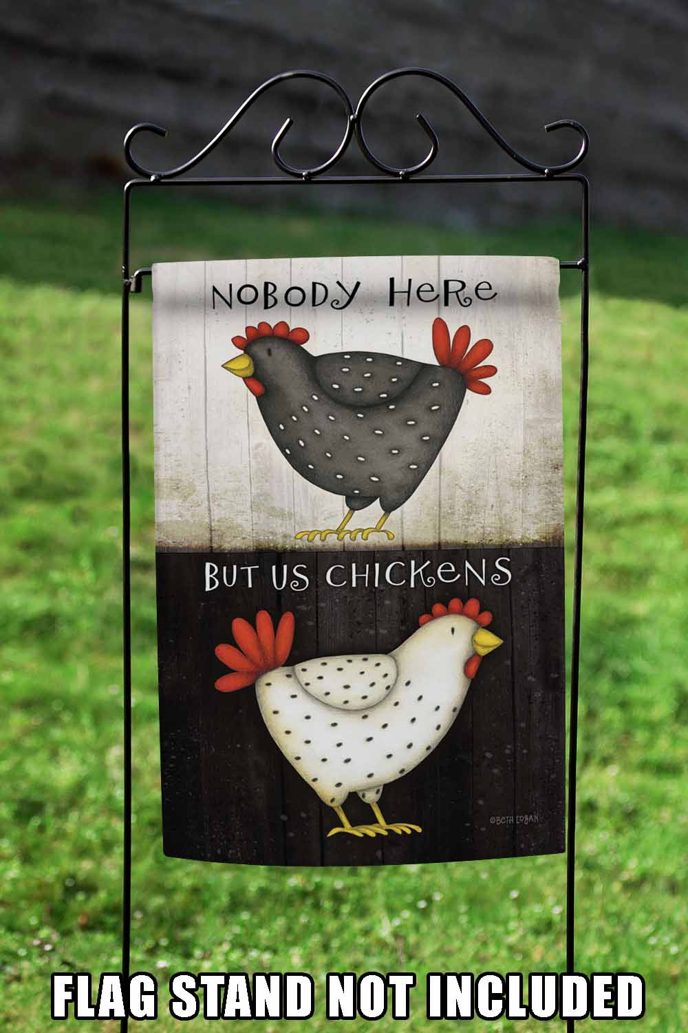 Nobody Here But Us Chickens Decorative Funny Flag