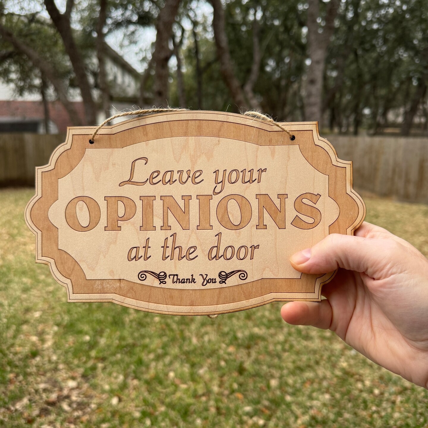 Leave Your Opinions at the Door - Raw Wood Door Sign 6x9 Leave Your Opinions at the Door - Raw Wood Door Sign 6x9