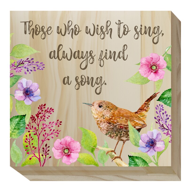 Flora &#x26; Fauna Wood Sign - Those who wish to sing