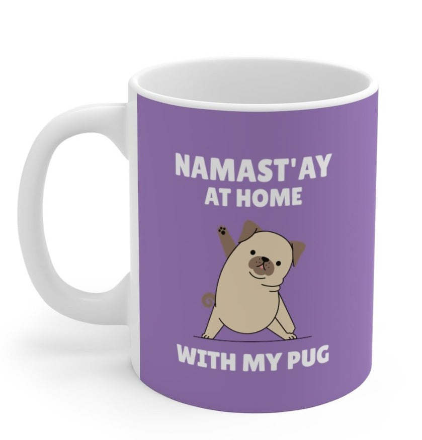 Namast&#x27;ay Home with My Pug Mug