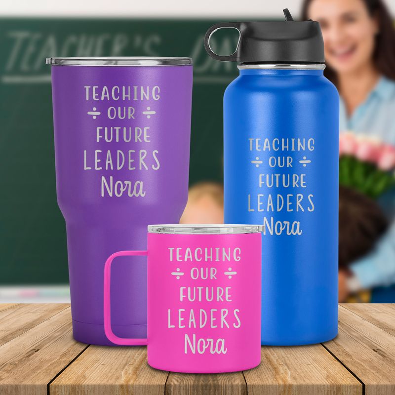 Teaching Our Future Leaders, Teacher Appreciation, Teacher Day Gift, Teacher Travel Mug, Custom With Teacher Name