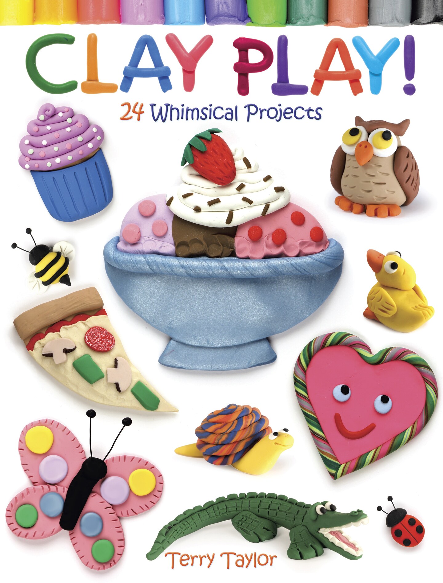 Clay Play! 24 Whimsical Projects-Softcover