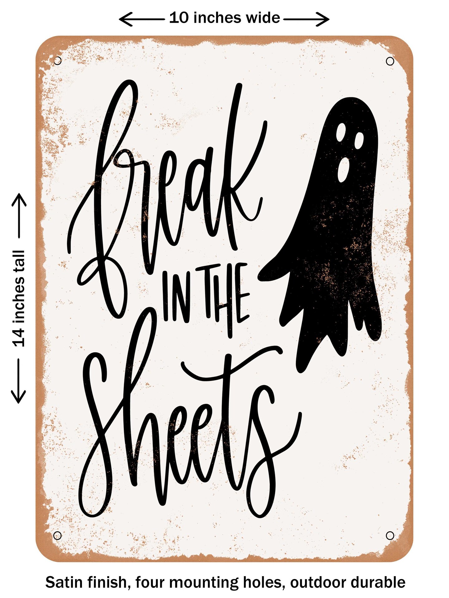 DECORATIVE METAL SIGN - Freak In the Sheets  - Vintage Rusty Look