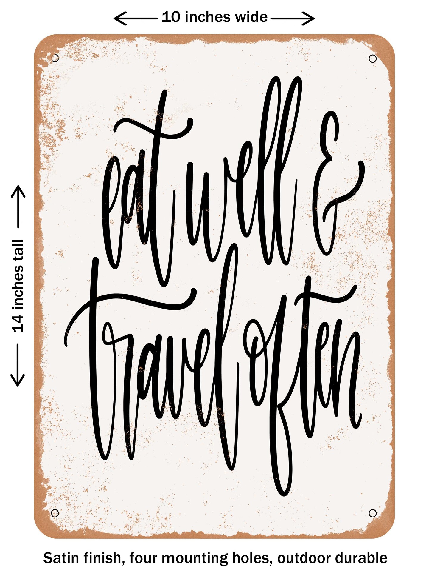 DECORATIVE METAL SIGN - Eat Well Travel Often - Vintage Rusty Look