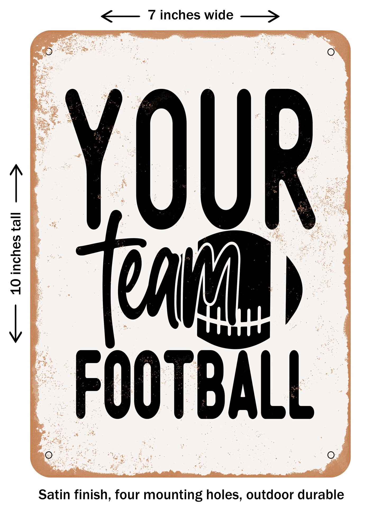 DECORATIVE METAL SIGN - Your Team Football - 2 - Vintage Rusty Look