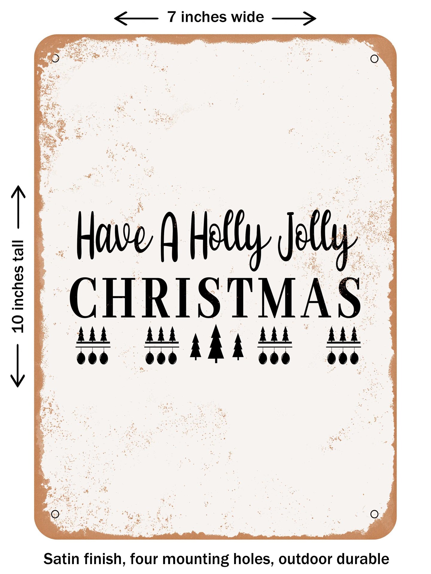 DECORATIVE METAL SIGN - Have a Holly Jolly Christmas  - Vintage Rusty Look
