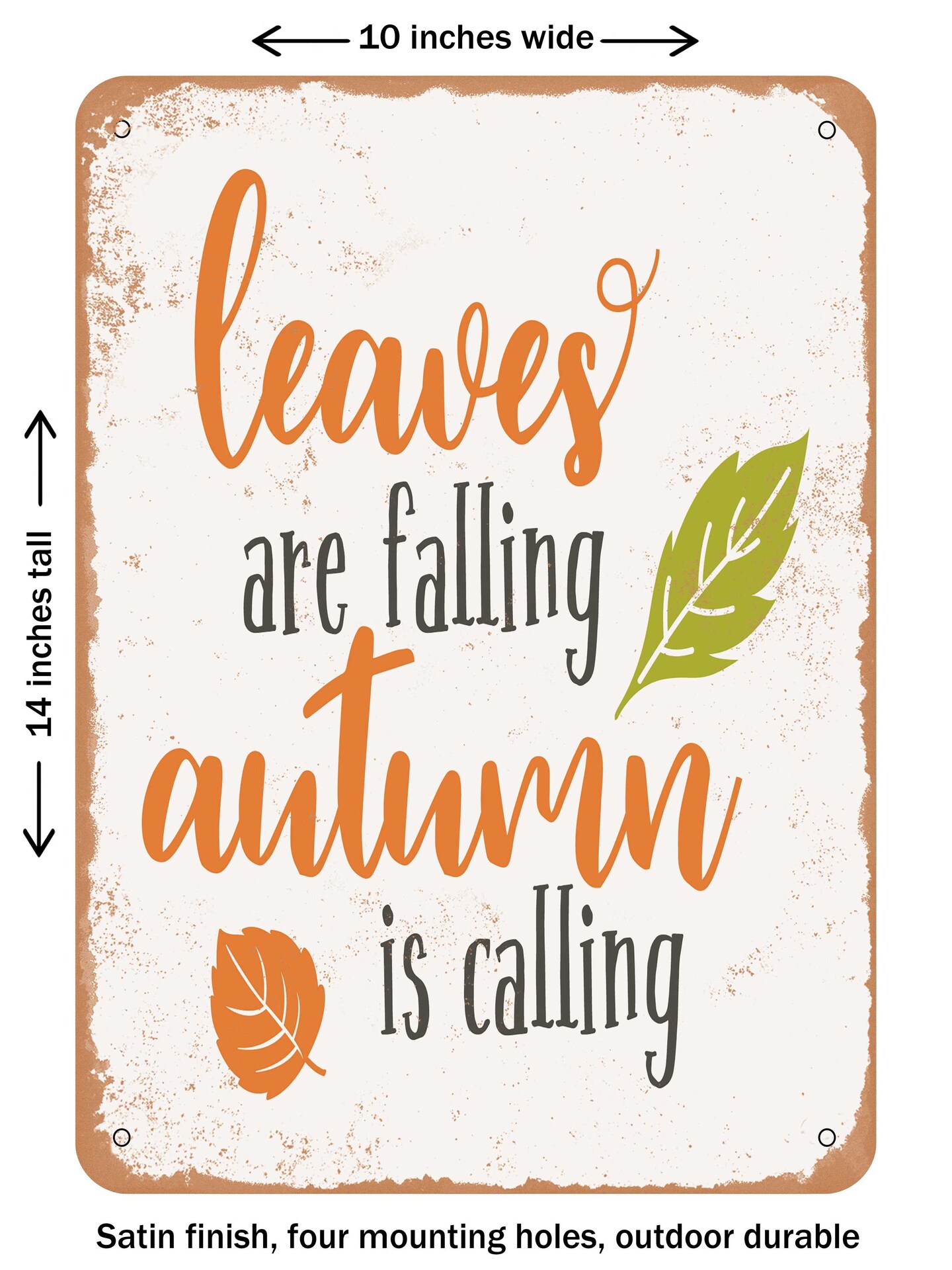 DECORATIVE METAL SIGN - Leaves Are Falling Autumn is Calling - 2  - Vintage Rusty Look