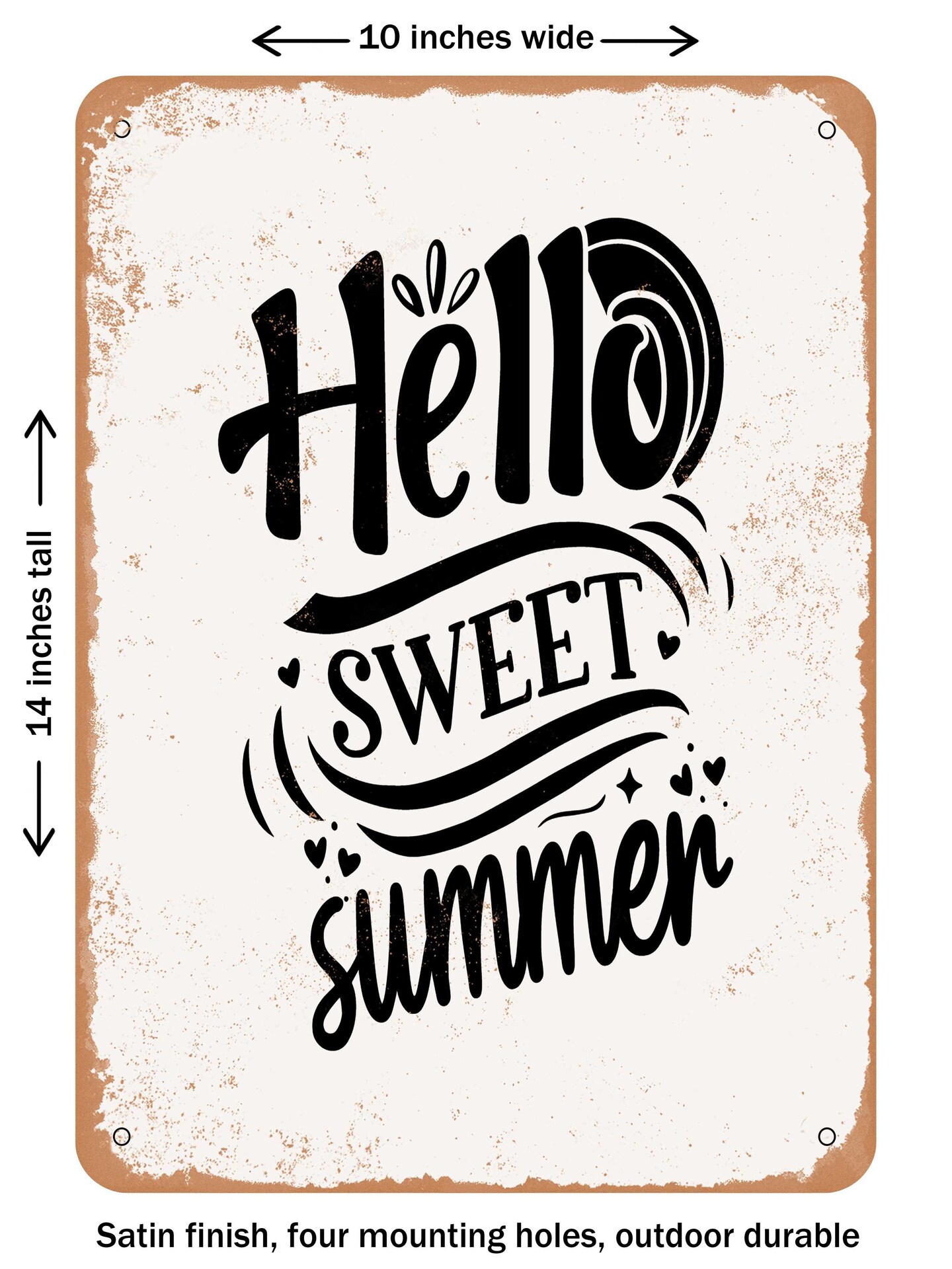 DECORATIVE METAL SIGN - Hello Sweet Summer - Vintage Rusty Look