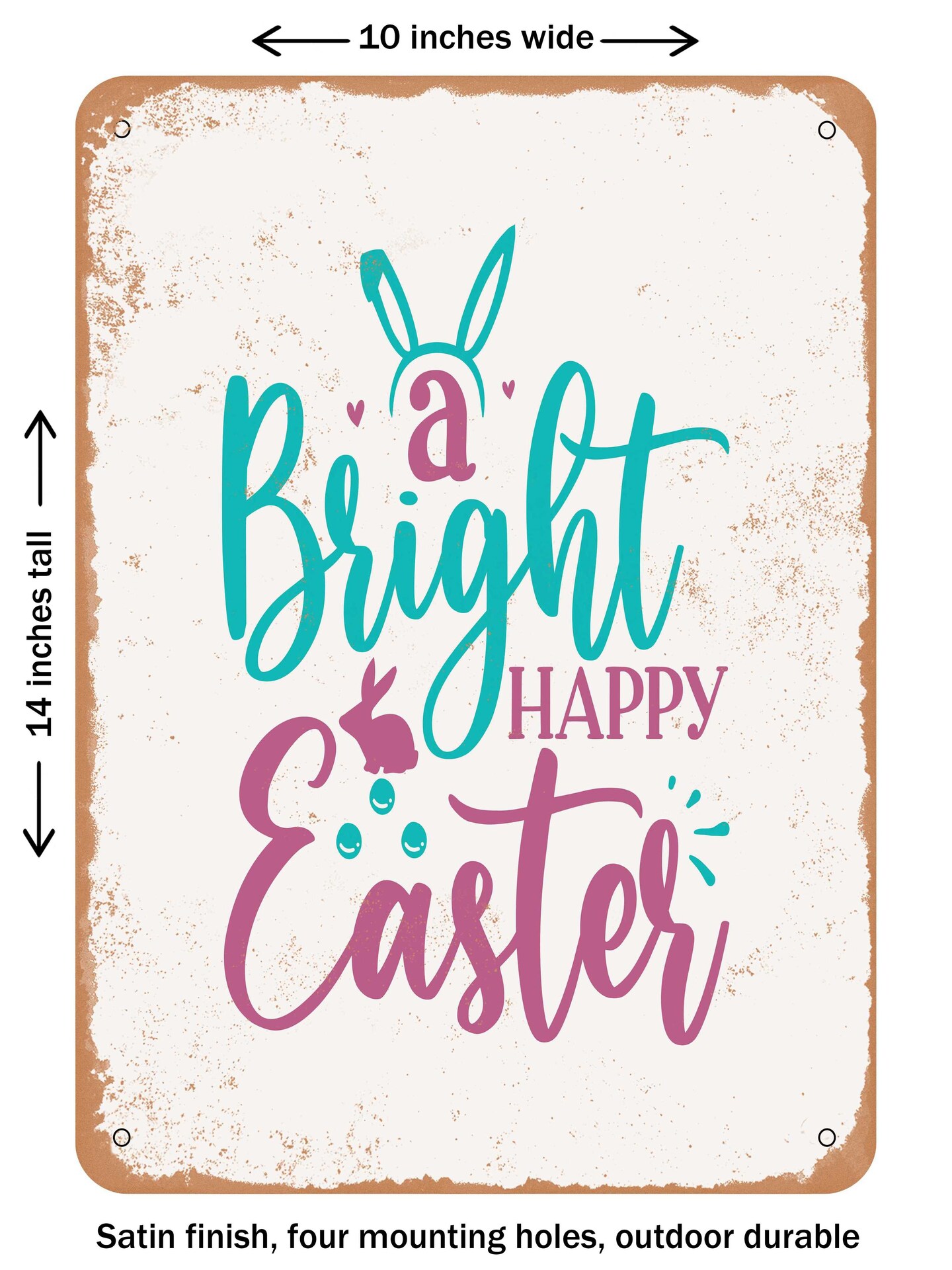 DECORATIVE METAL SIGN - a Bright Happy Easter - Vintage Rusty Look