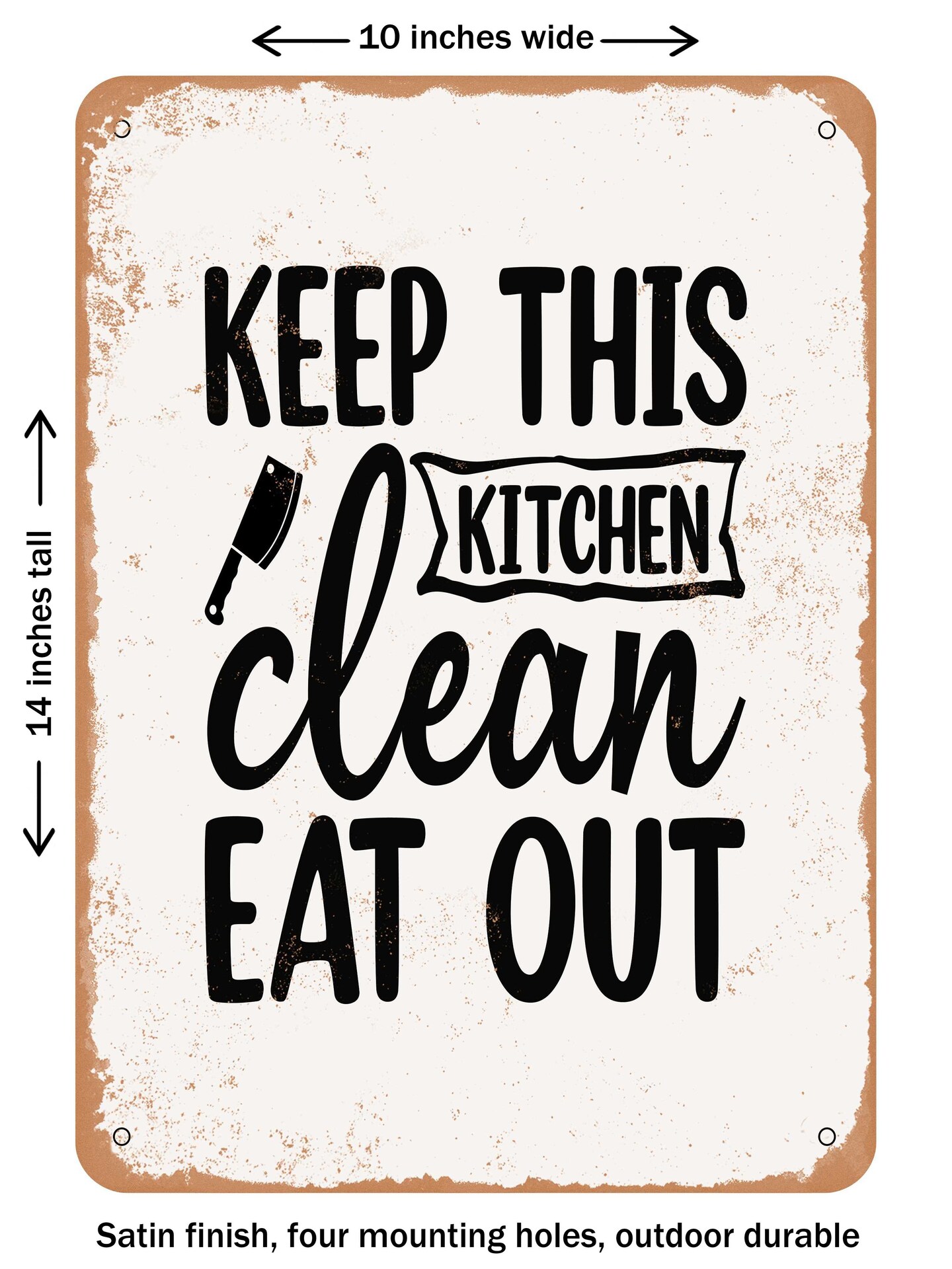 DECORATIVE METAL SIGN - Keep This Kitchen Clean Eat Out - Vintage Rusty Look