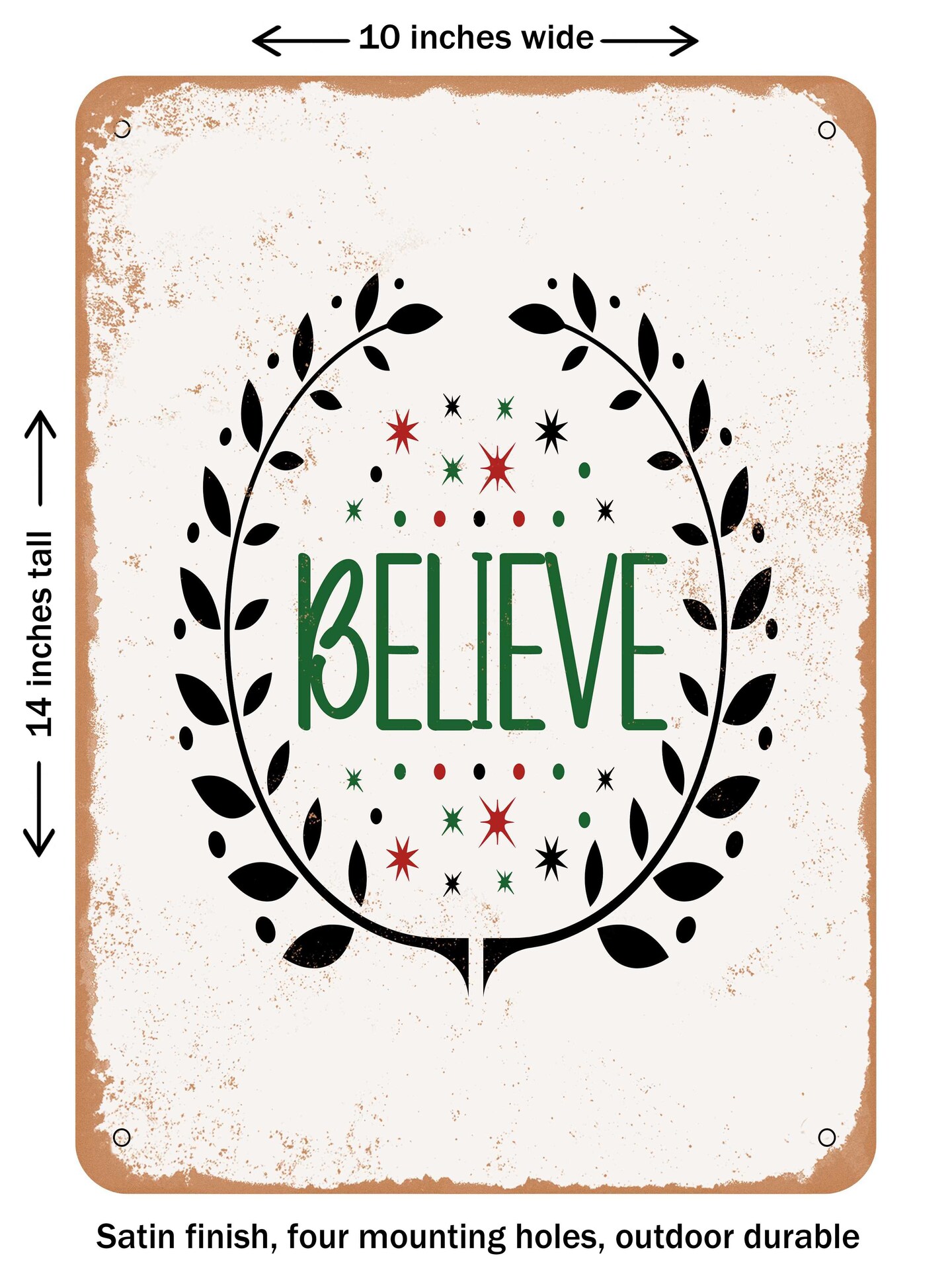 DECORATIVE METAL SIGN - Believe1  - Vintage Rusty Look