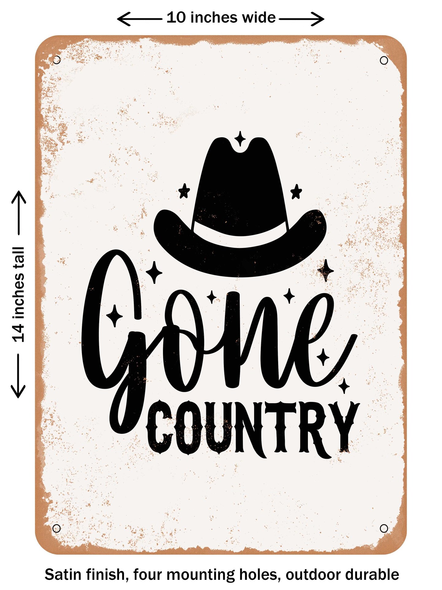 DECORATIVE METAL SIGN - Gone Country  - Vintage Rusty Look