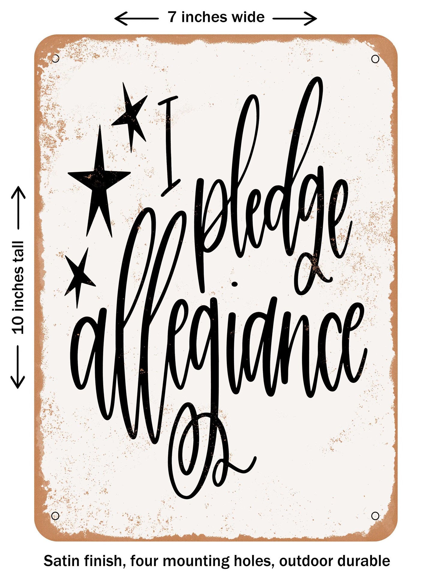 DECORATIVE METAL SIGN - I Pledge Allegiance - Vintage Rusty Look