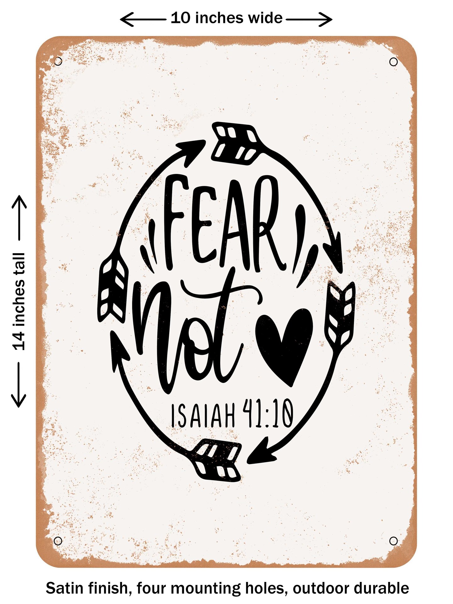 DECORATIVE METAL SIGN - Fear Not Isaiah10 - 2  - Vintage Rusty Look
