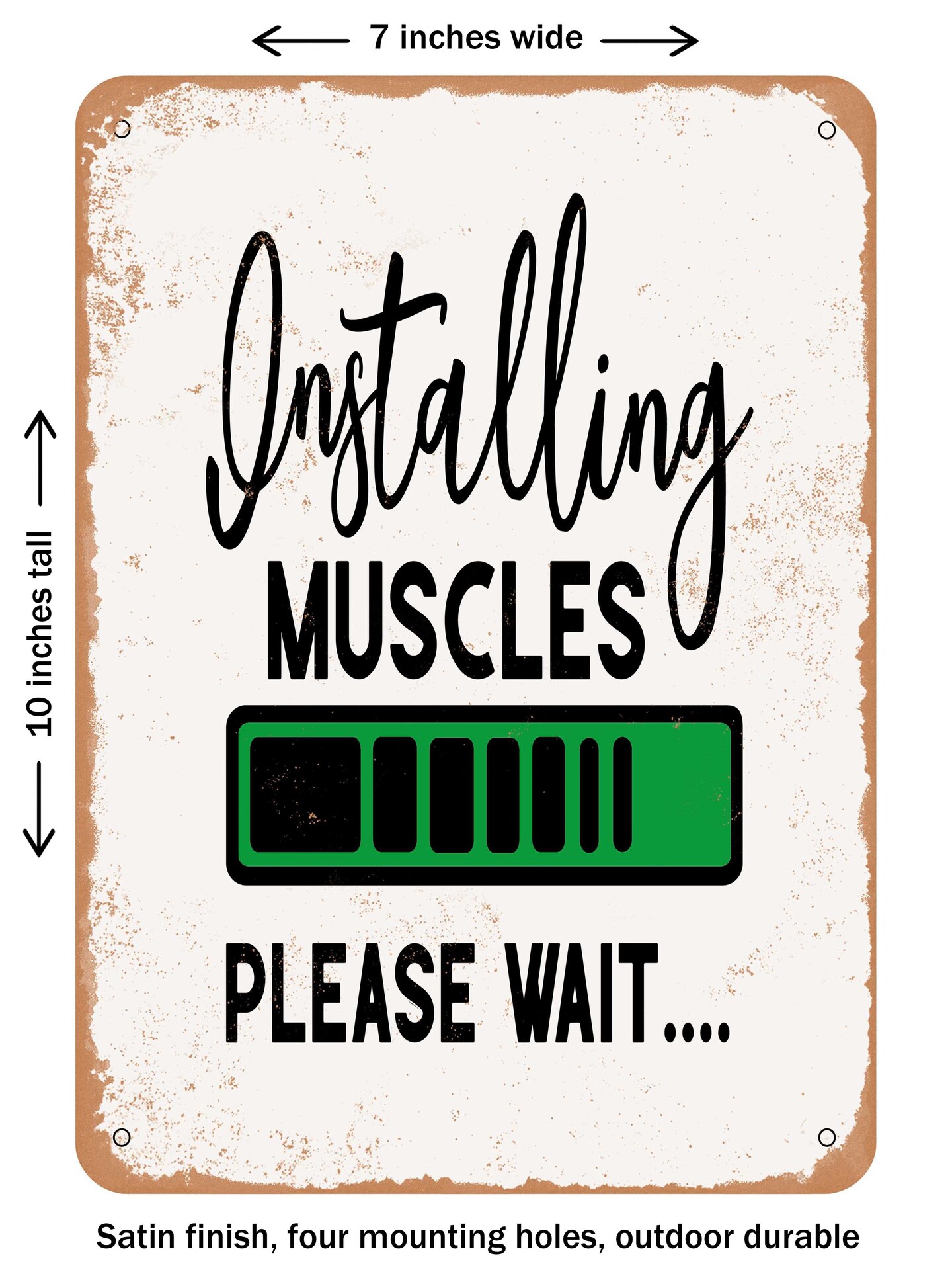 DECORATIVE METAL SIGN - Installing Muscles Please Wait - 2  - Vintage Rusty Look