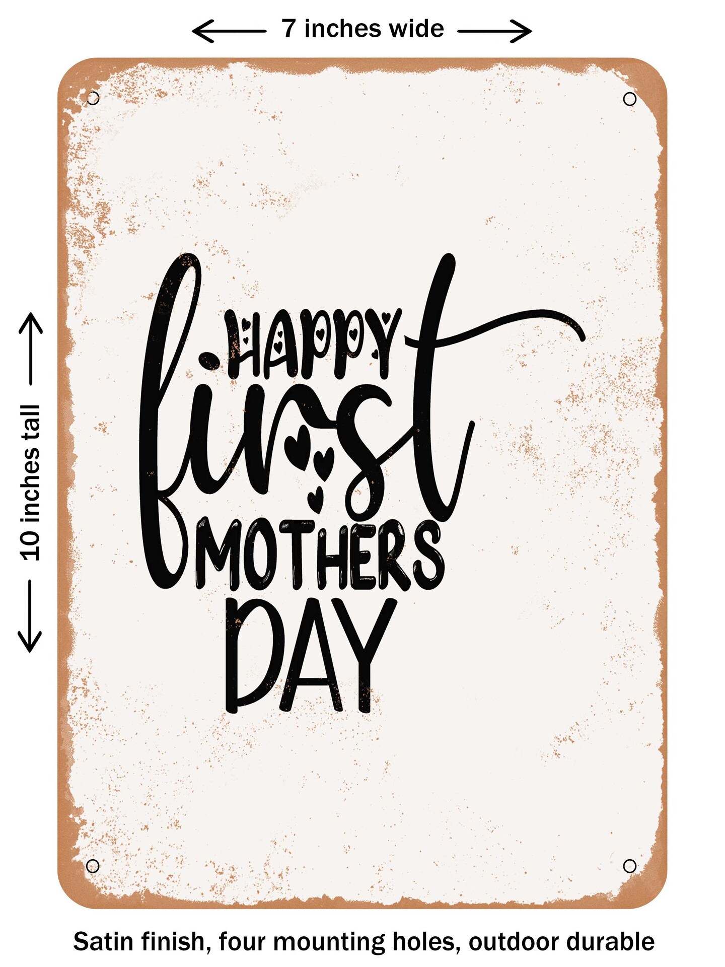 DECORATIVE METAL SIGN - Happy First Mothers Day - 2 - Vintage Rusty Look