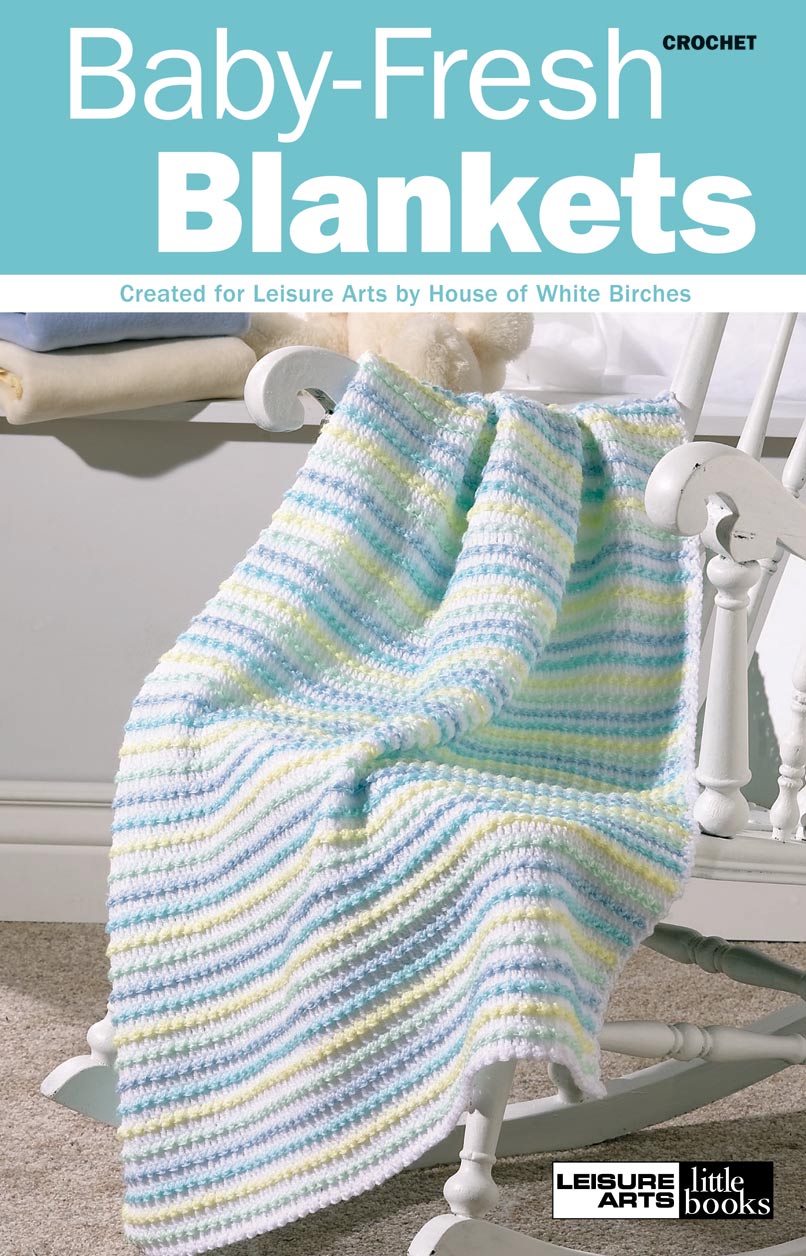 Leisure Arts Crochet Baby Fresh Blankets Crochet Book