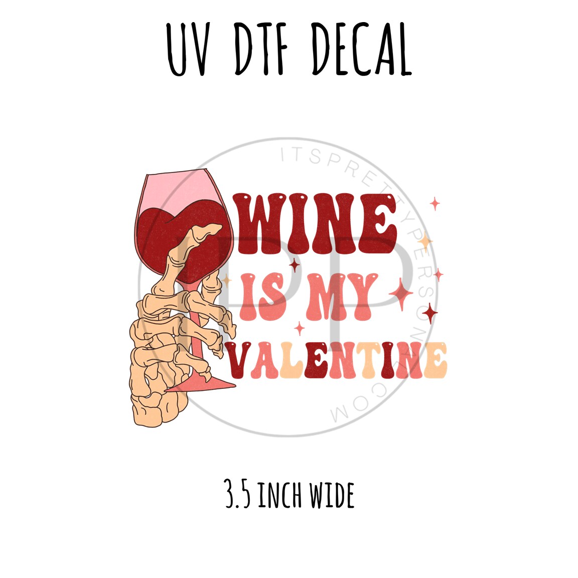 #244- Wine Valentine - 3.5 inch wide UV DTF decal