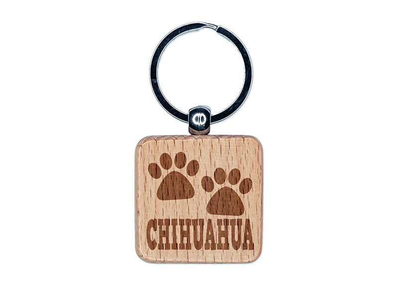 Chihuahua Dog Paw Prints Fun Text Engraved Wood Square Keychain Tag Charm