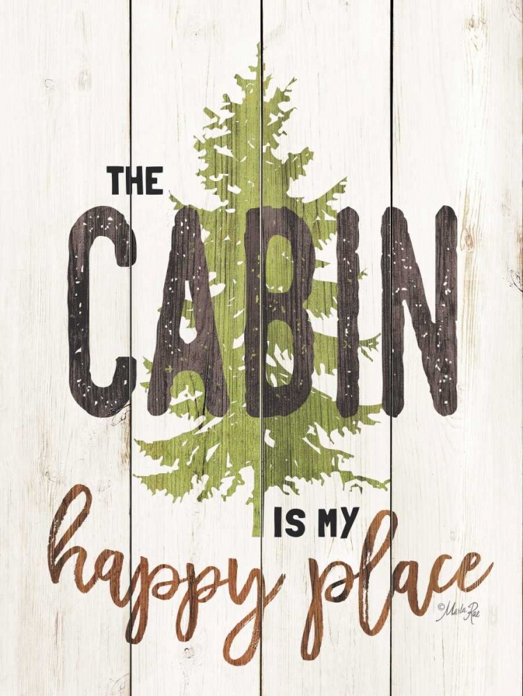 The Cabin is My Happy Place Poster Print by Marla Rae - Item # VARPDXMA2468