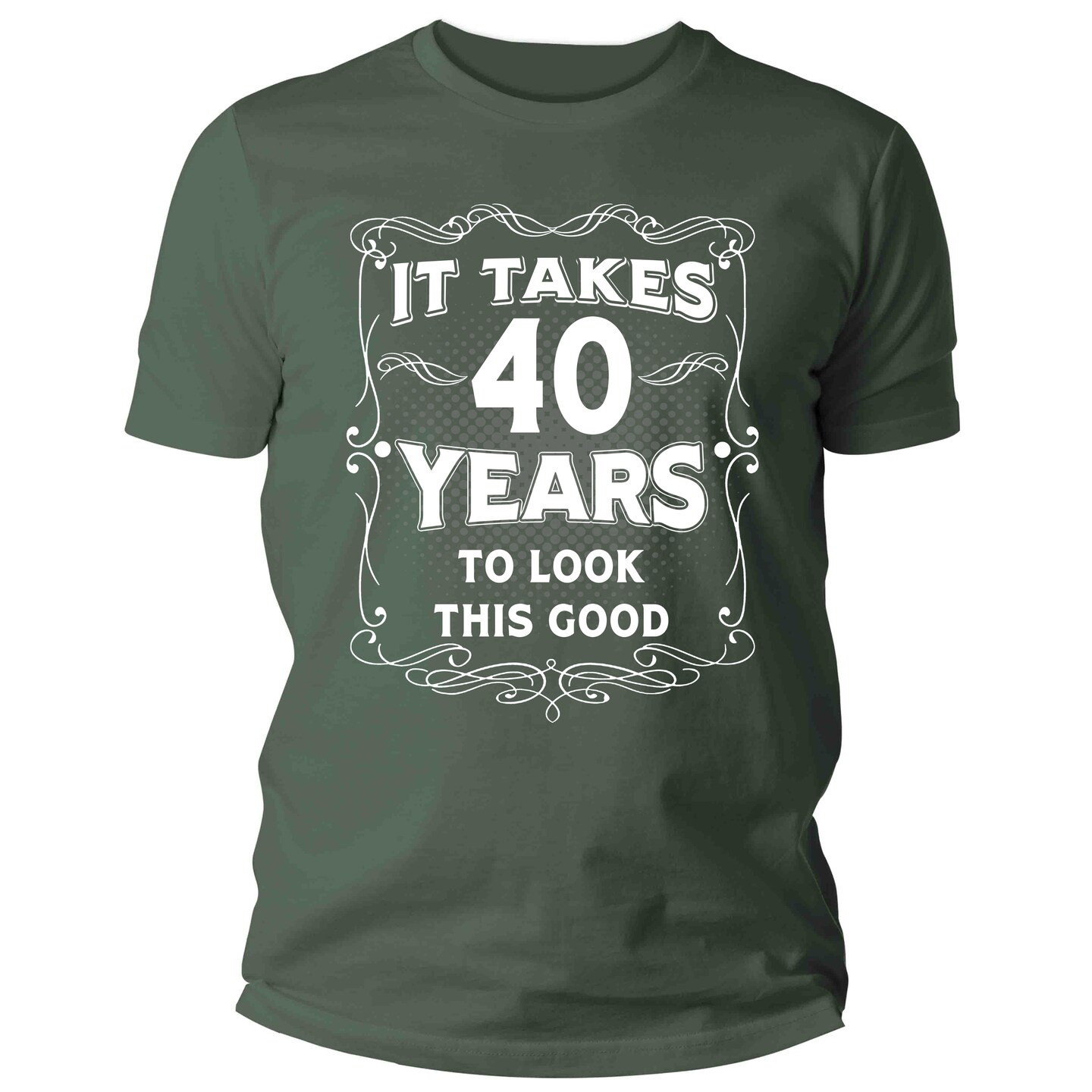 Men s Funny 40th Birthday T Shirt It Takes Forty Years Look This Good Shirt Gift Idea Vintage Tee 40 Years Man Unisex MakerPlace by Michaels