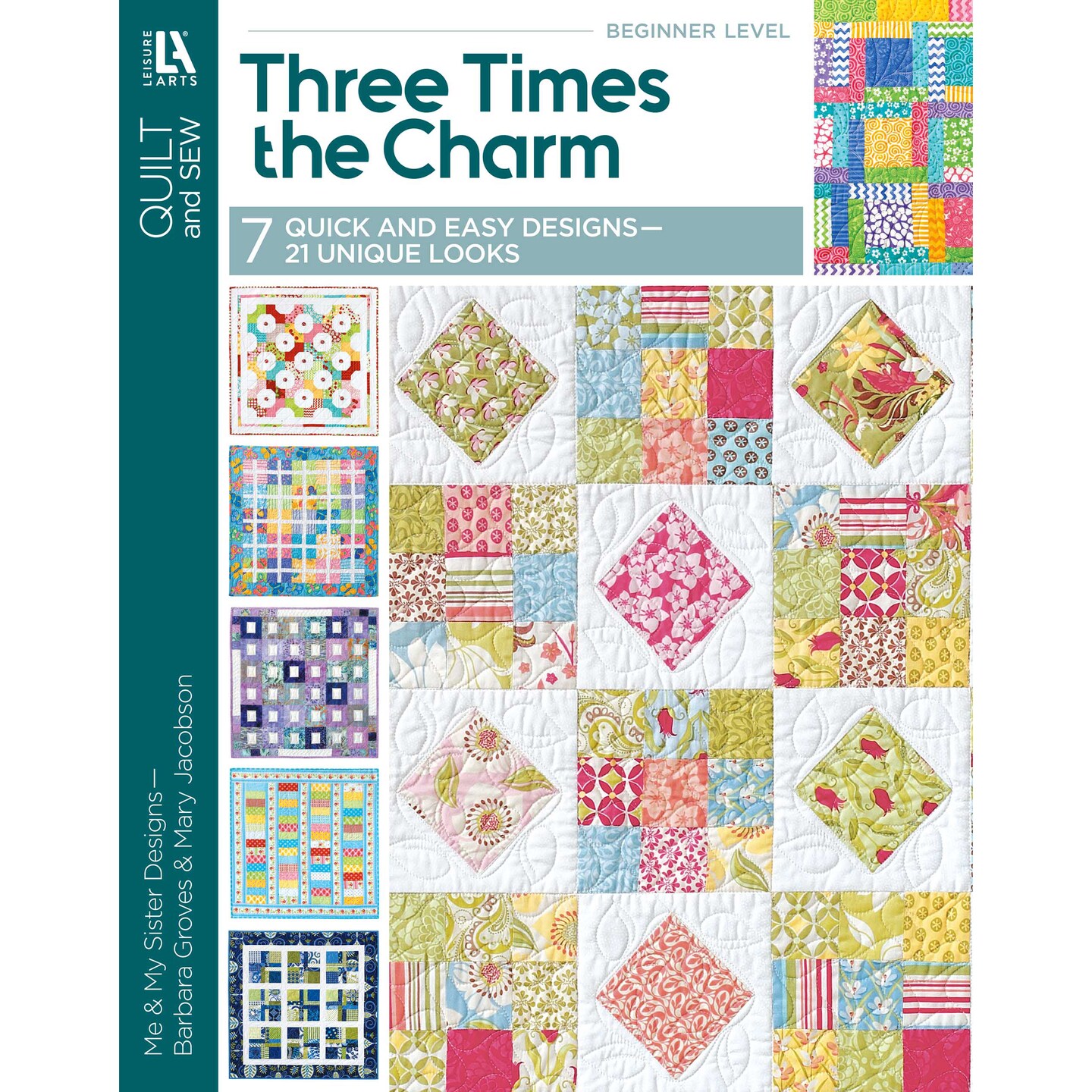 Leisure Arts Three Times the Charm -7 Quilt Patterns by Me and My Sister Designs Using Precut Charm Packs