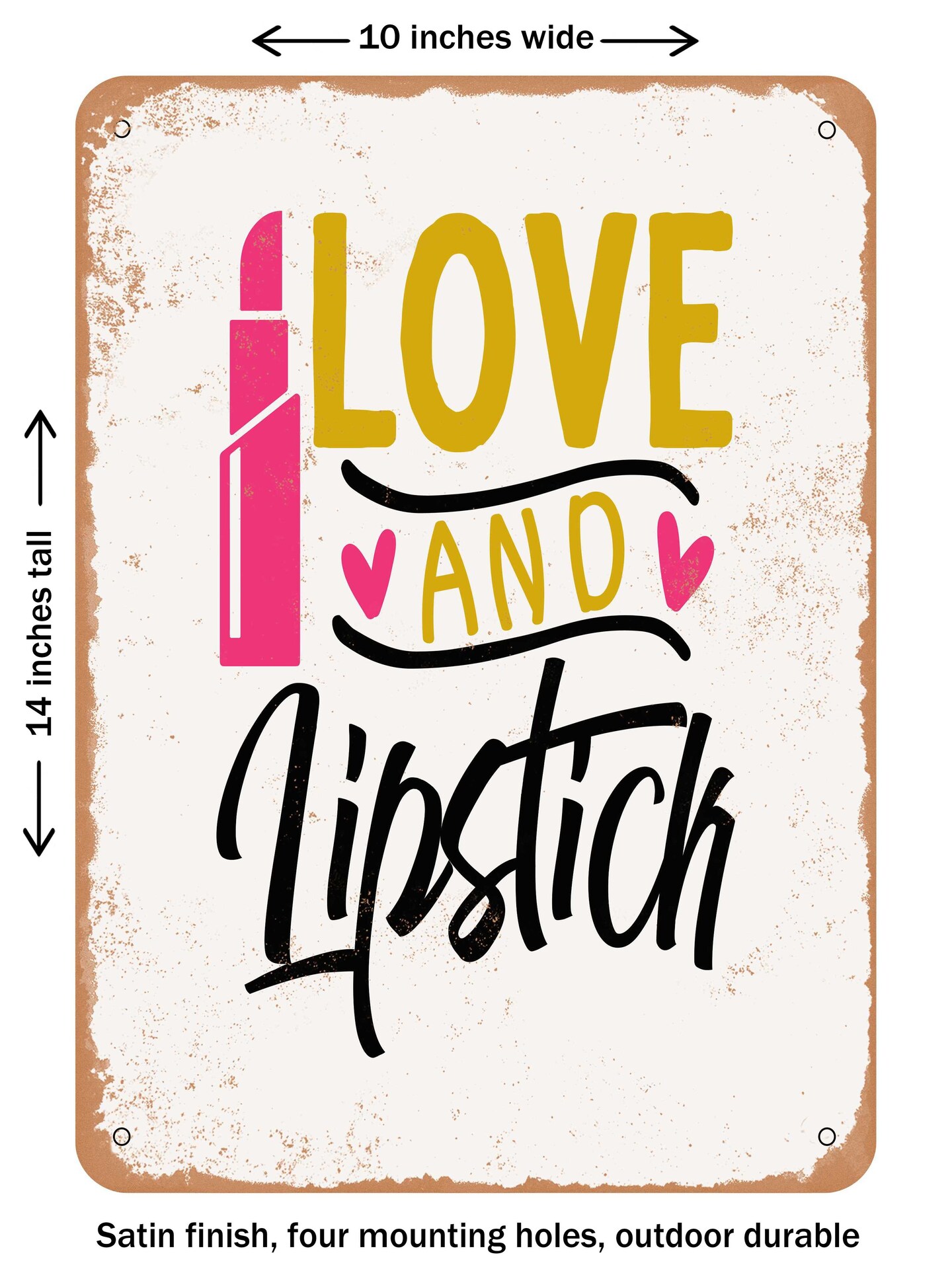 DECORATIVE METAL SIGN - Love and Lipstick - Vintage Rusty Look