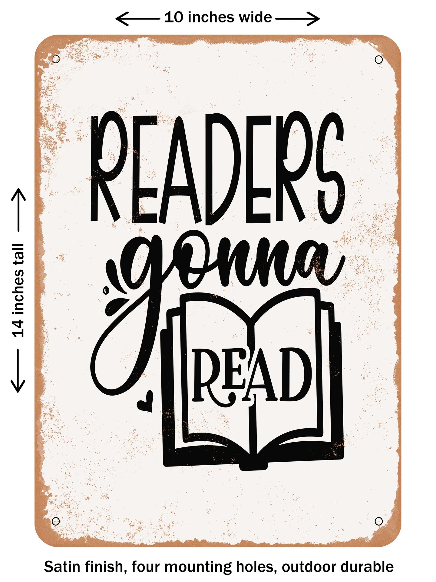 DECORATIVE METAL SIGN - Readers Gonna Read - Vintage Rusty Look
