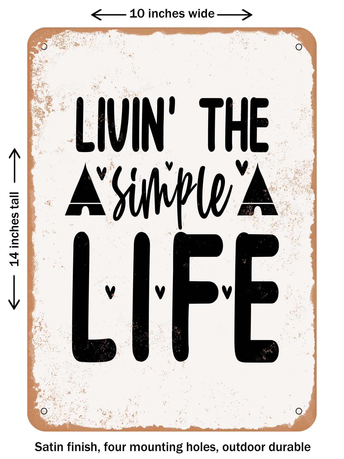 DECORATIVE METAL SIGN - Livin the Simple Life - Vintage Rusty Look