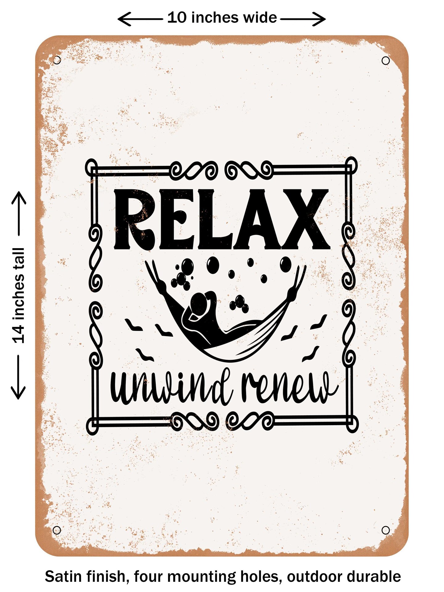 DECORATIVE METAL SIGN - Relax Unwind Renew - Vintage Rusty Look