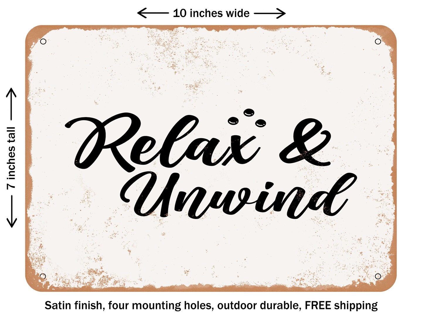 Unwind Sign DECORATIVE METAL SIGN - Relax and Unwind - 2 - Vintage Rusty Look, Size ...